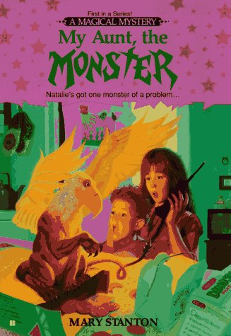 Book cover for My Aunt, the Monster: A Magical Mystery #1