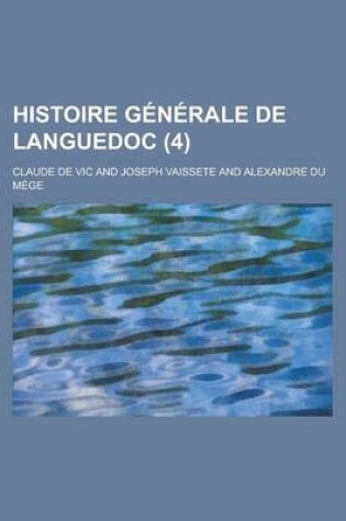 Cover of Histoire Generale de Languedoc (4 )