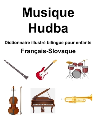 Book cover for Français-Slovaque Musique / Hudba Dictionnaire illustré bilingue pour enfants