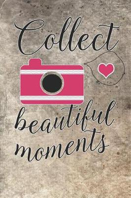 Book cover for Collect Beautiful Moments