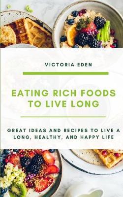 Book cover for Eating Rich Foods to Live Long