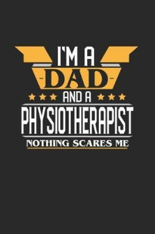 Cover of I'm a Dad and a Physiotherapist Nothing Scares Me