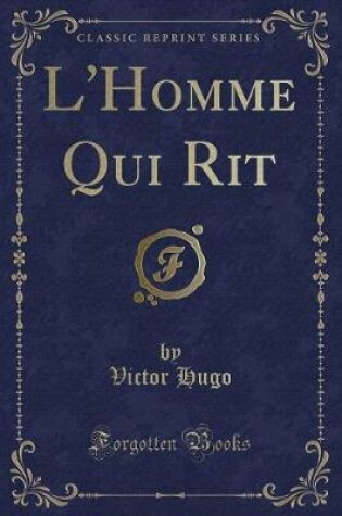 Cover of L'Homme Qui Rit (Classic Reprint)