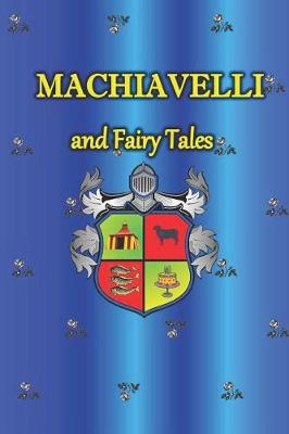 Book cover for Machiavelli and Fairy Tales