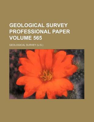 Book cover for Geological Survey Professional Paper Volume 565