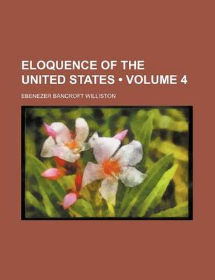 Book cover for Eloquence of the United States (Volume 4)