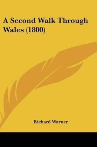 Cover of A Second Walk Through Wales (1800)