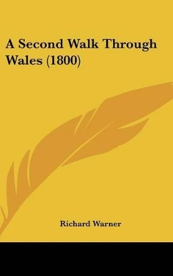 Book cover for A Second Walk Through Wales (1800)