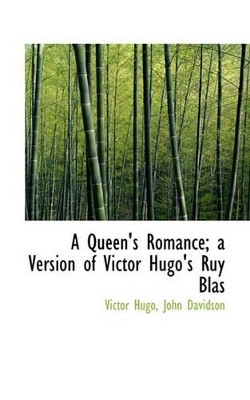 Book cover for A Queen's Romance; A Version of Victor Hugo's Ruy Blas