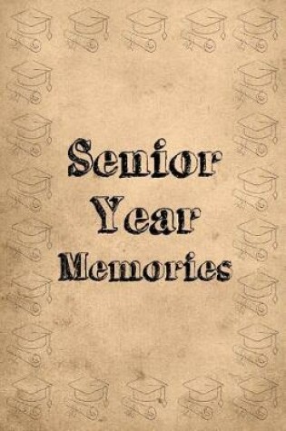 Cover of Senior Year Memories