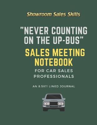 Book cover for "Never Counting on the Up-Bus" Sales Meeting Notebook