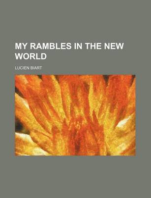 Book cover for My Rambles in the New World