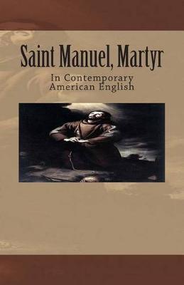 Book cover for Saint Manuel, Martyr