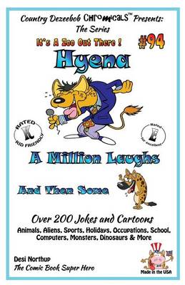 Book cover for Hyena - A Million Laughs and Then Some - Over 200 Jokes + Cartoons - Animals, Aliens, Sports, Holidays, Occupations, School, Computers, Monsters, Dinosaurs & More - in BLACK and WHITE