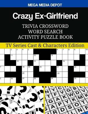 Book cover for Crazy Ex-Girlfriend Trivia Crossword Word Search Activity Puzzle Book