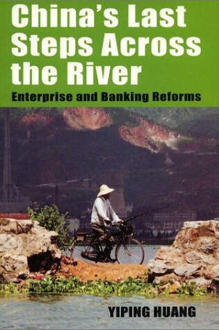 Cover of China's Last Steps across the River: Enterprise and Banking Reforms