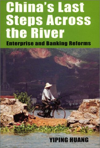 Book cover for China's Last Steps across the River: Enterprise and Banking Reforms