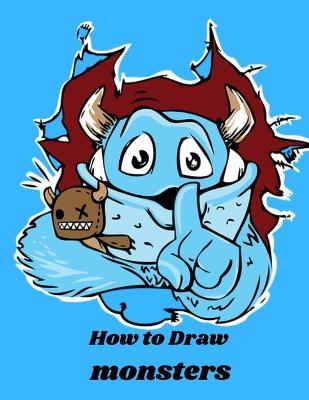 Book cover for How To Draw Monsters