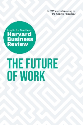 Book cover for The Future of Work: The Insights You Need from Harvard Business Review