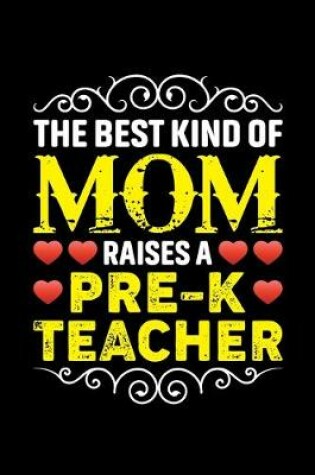 Cover of The Best Kind Of Mom Raises A Pre-K Teacher