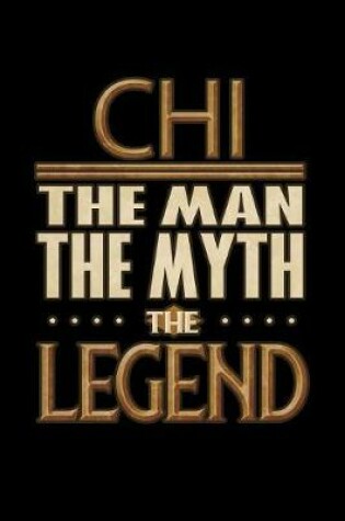 Cover of Chi The Man The Myth The Legend