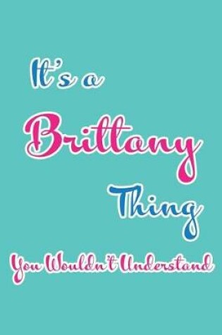 Cover of It's a Brittany Thing You Wouldn't Understand