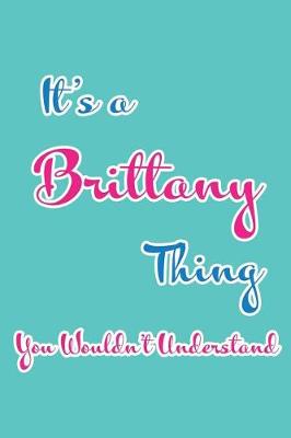 Book cover for It's a Brittany Thing You Wouldn't Understand