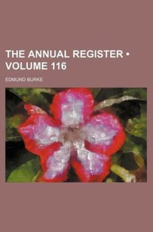 Cover of The Annual Register (Volume 116)