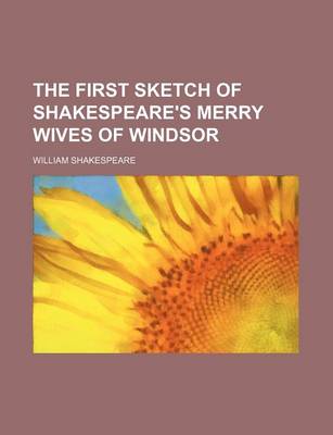 Book cover for The First Sketch of Shakespeare's Merry Wives of Windsor