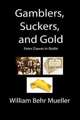 Book cover for Gamblers, Suckers and Gold