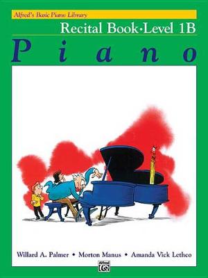 Book cover for Alfred's Basic Piano Library Recital 1B
