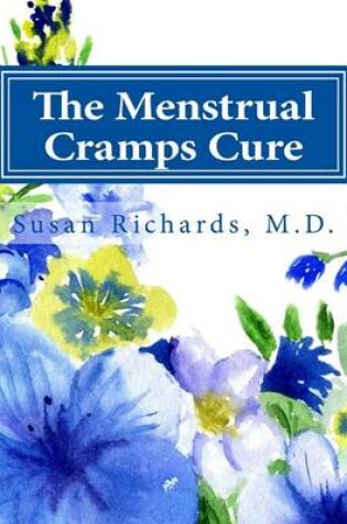 Cover of The Menstrual Cramps Cure