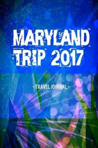 Cover of Maryland Trip 2017 Travel Journal