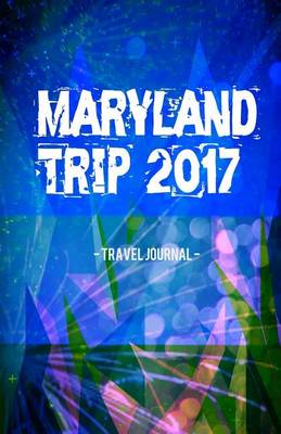 Book cover for Maryland Trip 2017 Travel Journal