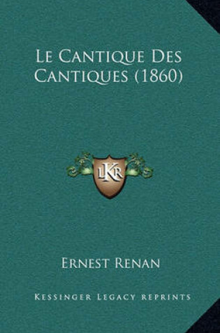 Cover of Le Cantique Des Cantiques (1860)