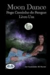 Book cover for Moon Dance (Caminho do Sangue Livro Um)