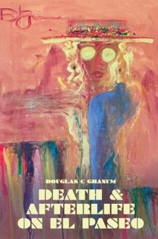 Cover of Death and Afterlife on El Paseo