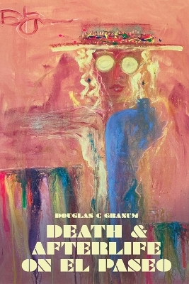 Book cover for Death and Afterlife on El Paseo