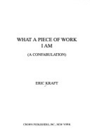 Cover of What a Piece of Work I Am