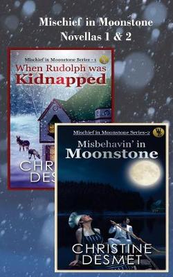 Book cover for Mischief in Moonstone Series, Novellas 1 and 2