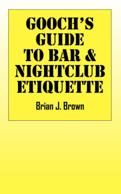 Book cover for Gooch's Guide to Bar & Nightclub Etiquette