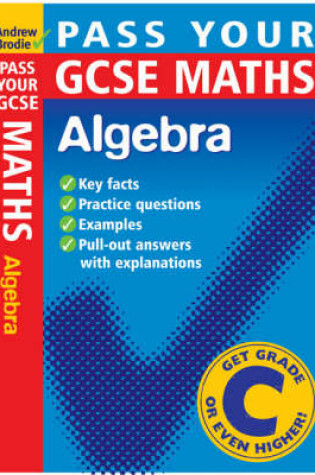 Cover of Pass Your GCSE Maths: Algebra