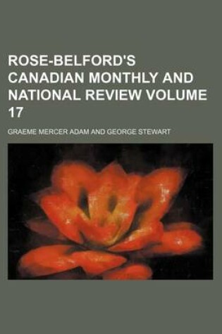 Cover of Rose-Belford's Canadian Monthly and National Review Volume 17