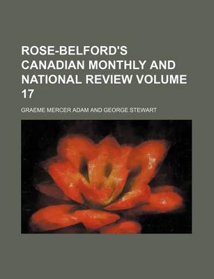 Book cover for Rose-Belford's Canadian Monthly and National Review Volume 17