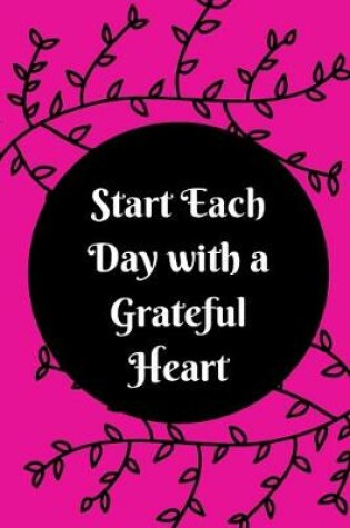 Cover of Start Each Day with a Grateful Heart