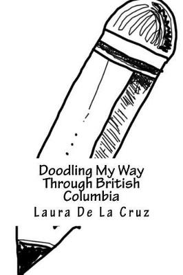 Book cover for Doodling My Way Through British Columbia