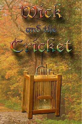 Book cover for Wick and the Cricket