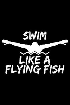 Book cover for Swim Like a Flying Fish