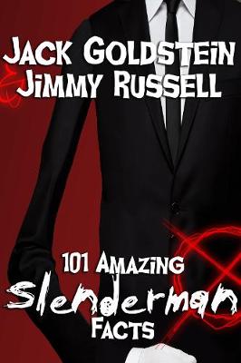 Book cover for 101 Amazing Slenderman Facts