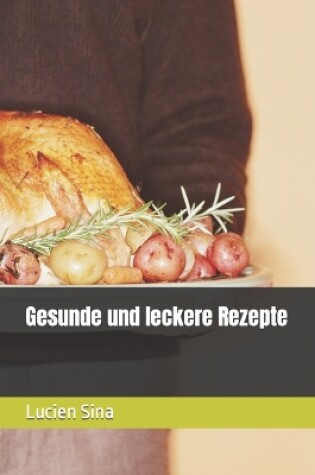 Cover of Gesunde und leckere Rezepte